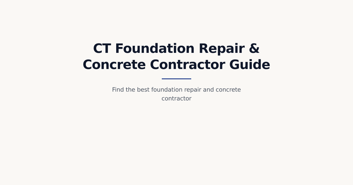 Foundation Repair and Concrete Contractor CT: Why Connecticut Homeowners Need a Local Expert