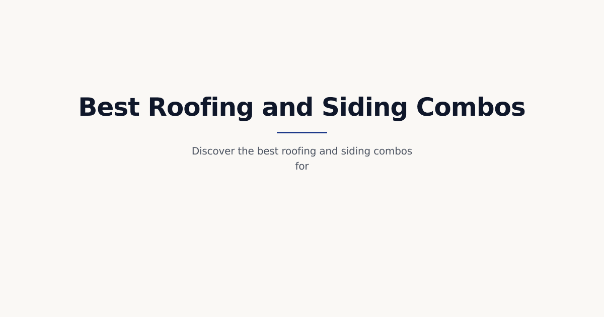 Best Roofing and Siding Combos for Connecticut Homes: A Complete Guide