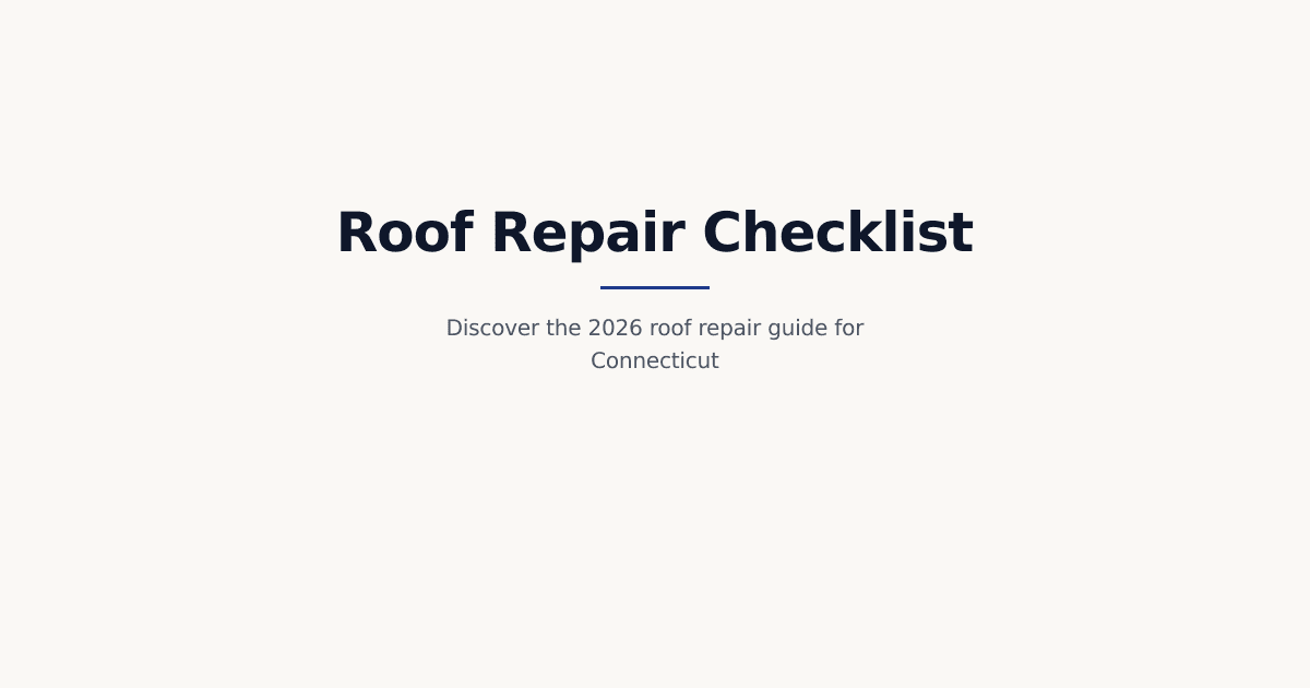 The Ultimate 2026 Guide to Roof Repair: Expert Tips for Connecticut Homeowners